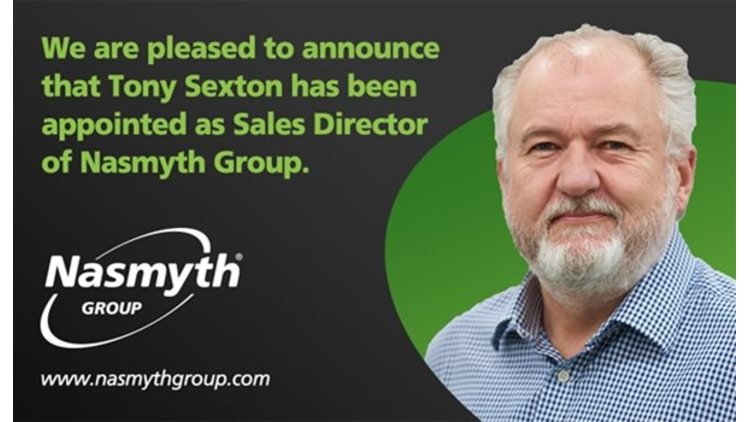 Tony Sexton appointed as Group Sales Director of Nasmyth Group
